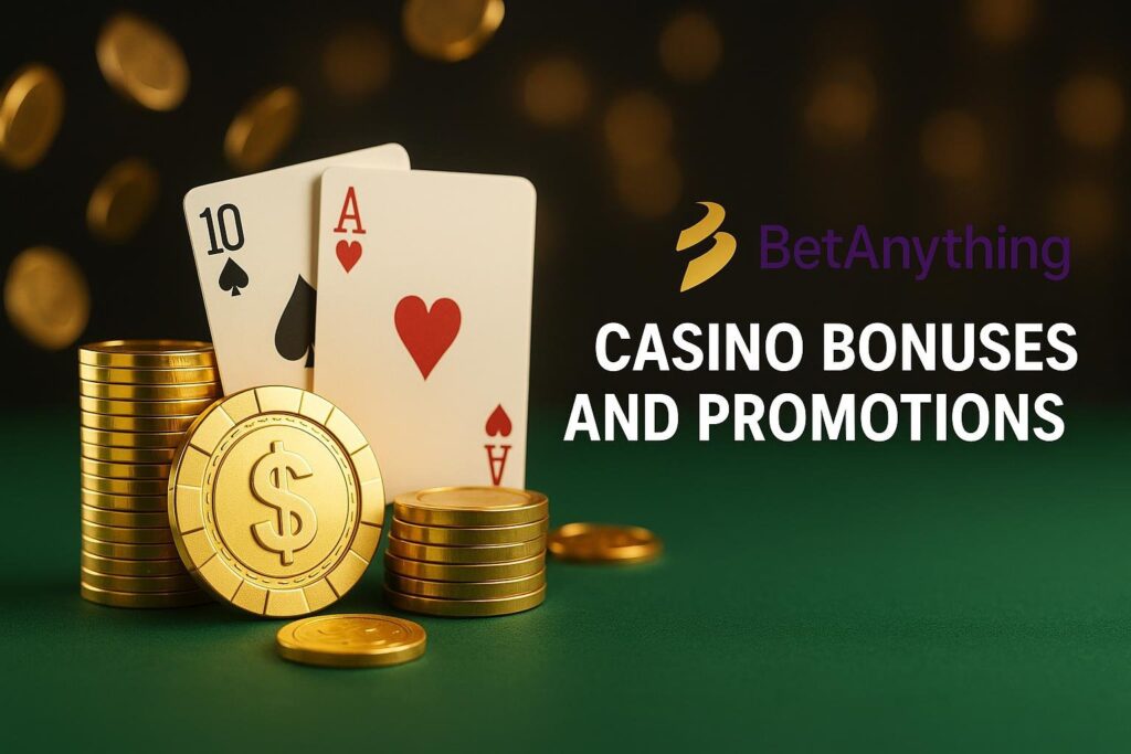 BetAnything Casino Bonuses and Promotions displayed with poker cards and gold coins enhancing your gaming experience with exciting offers and rewards for players.